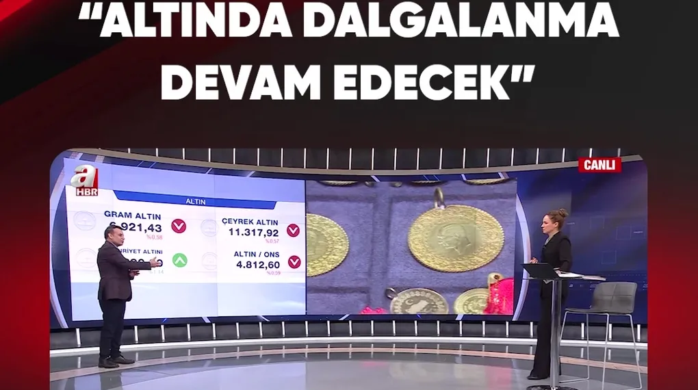 "ALTINDA DALGALANMA DEVAM EDECEK"