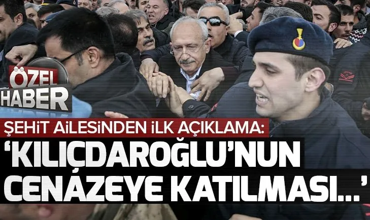 Kemal Kılıçdaroğlu'na saldırıyla ilgili şehit ailesinden ilk açıklama