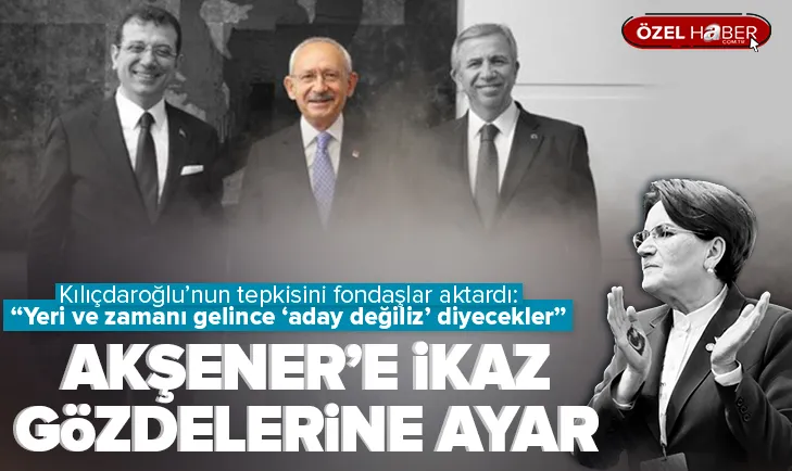 Akşener’e ikaz Yavaş ve İmamoğlu’na ayar