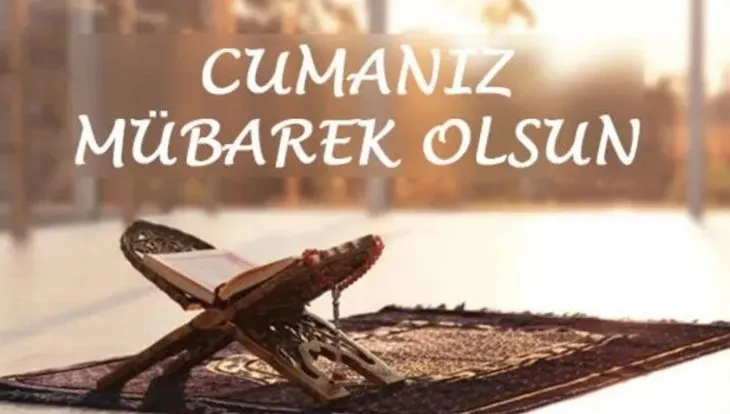 ’HAYIRLI CUMALAR’ MESAJLARI 2023 | 25 Ağustos en güzel Cuma mesajları ve sözleri! Dualı, ayetli, resimli, kısa, uzun...