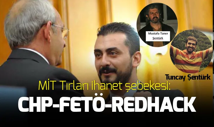 MİT TIR’ları ihanet şebekesi CHP-FETÖ-RedHack