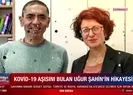 Koronavirüs aşısının bulan Uğur Şahin’in hikayesi