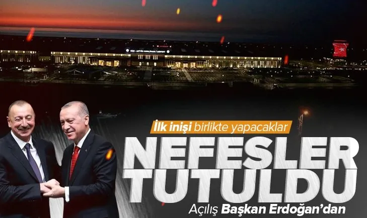 Son dakika: Rize-Artvin Havalimanı için nefesler tutuldu! Açılışı yarın Başkan Erdoğan yapacak