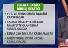 Esnafa hayata dönüş desteği