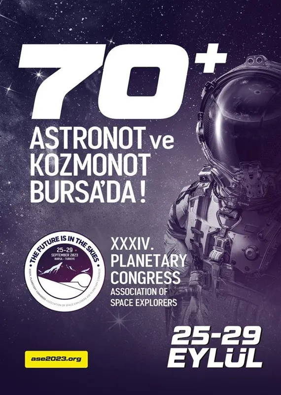 Dünyaca ünlü astronotlar Türkiye’de buluşuyor - 6