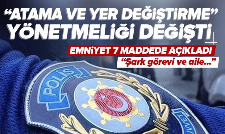Emniyet’ten atama ve yer değiştirme açıklaması