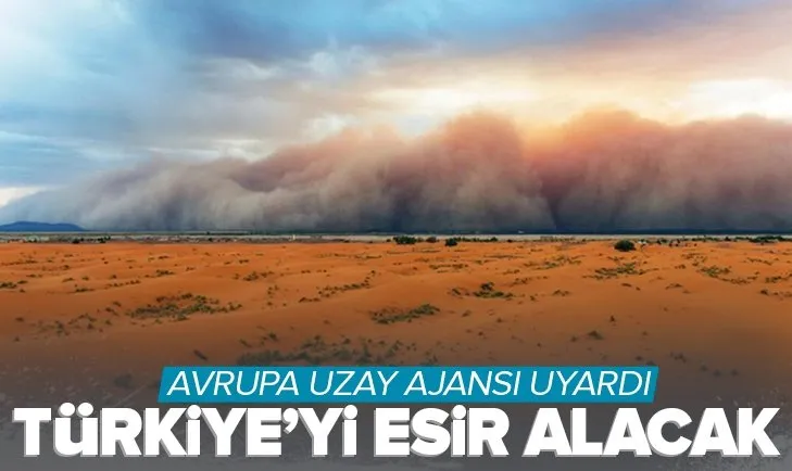 Avrupa Uzay Ajansı’ndan Türkiye’ye flaş uyarı! Sahra Tozu Fırtınası esir alacak