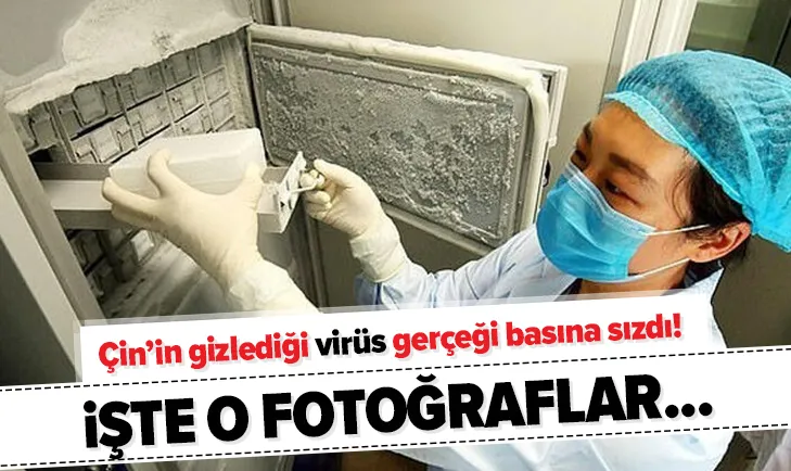 Çinin gizlediği virüs gerçeği basına sızdı! İşte o fotoğraflar...
