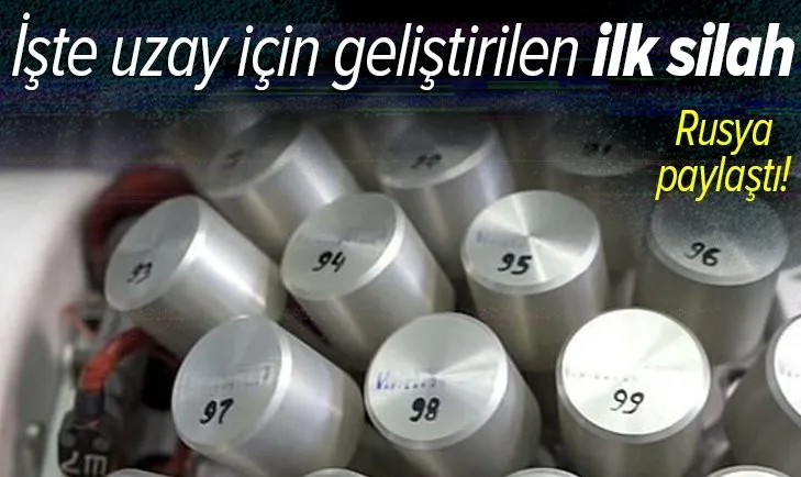 Uzay için geliştirilen ilk silah! Rusya paylaştı