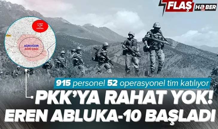 SON DAKİKA: İçişleri Bakanlığı: Eren Abluka-10 Ağrı Dağı Operasyonu başlatıldı