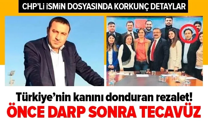 Tecavüzden tutuklanan CHP’li Umut Karagöz’ün dosyasında korkunç detaylar: Döverek cinsel ilişkiye zorladı