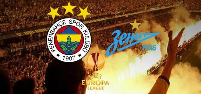 Fenerbahçe - Zenit maçı ne zaman, saat kaçta, hangi kanalda? Fenerbahçe - Zenit maçı muhtemel 11’ler