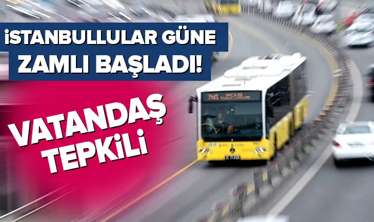 İstanbulda ulaşıma zam! Vatandaşlar güne zamlı başladı! Metrobüs, otobüs, özel halk otobüsü, İETT, metro ücret tarifesi…