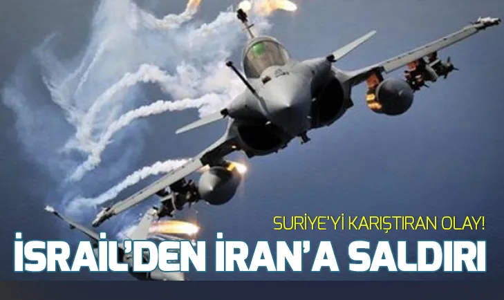 İsrailden Suriyedeki İran hedeflerine saldırı
