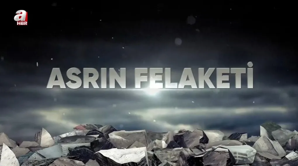 A Haber: Asrın Felaketi belgeseli
