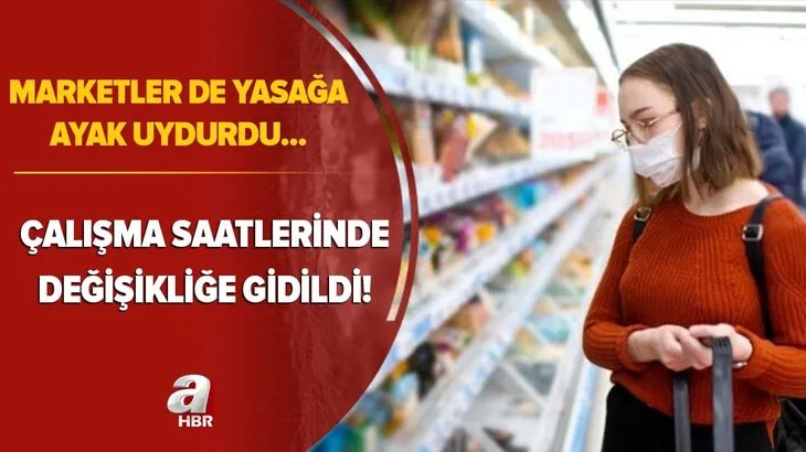 Marketler de yasaklara ayak uydurdu! Çalışma saatlerinde flaş değişiklik! Bundan sonra...