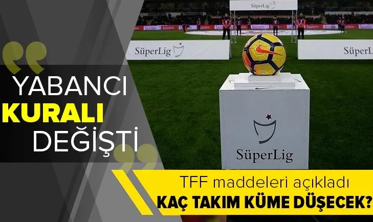 Türkiye Futbol Federasyonundan son dakika yabancı sınırı kararı! Yeni yabancı sınırı kuralı nasıl olacak?