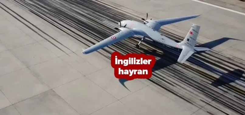 İngilizler Türk İHA'larını örnek aldı! Türk İHA'ları hayranları harekete geçirdi