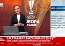 İşte UEFAda Galatasarayın rakibi