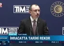 İhracatta cumhuriyet tarihimizin rekoru kırıldı