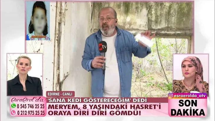 Esra Erol’da korkunç cinayet ortaya çıktı! ’Dadı Meryem’ 8 yaşındaki Hasret diri diri gömdü