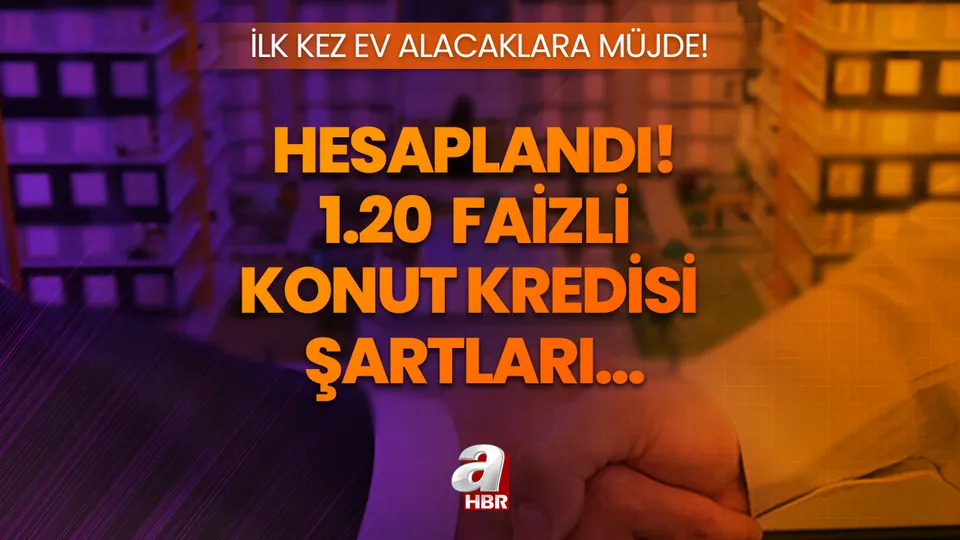 İlk evini alacaklara müjde! 1.20 düşük faizli konut kredisi hesaplandı! OVP ile İlk Evim Konut Kampanyası şartları, ev fiyatları...