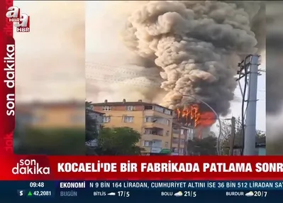 Kocaeli’de patlama sonrası yangın!