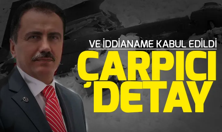 Muhsin Yazıcıoğlunun hayatını kaybettiği helikopter kazasıyla ilgili iddianameden çarpıcı detaylar