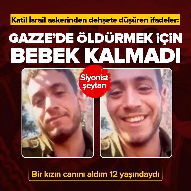 Katil İsrail askerinden alçak ifadeler