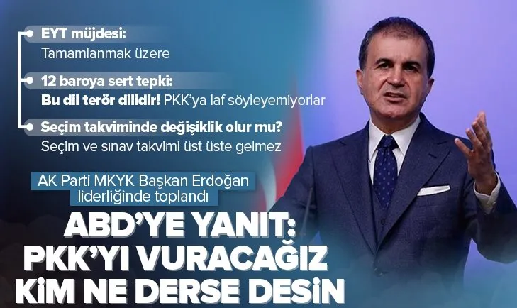 AK Parti MKYK sonrası Ömer Çelik’ten SON DAKİKA açıklamaları: EYT’de son aşamaya gelindi