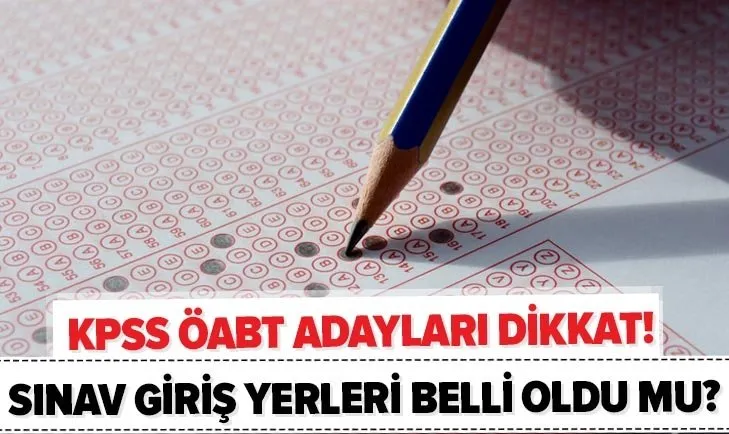 Osym Son Dakika Kpss Oabt Sinav Giris Yerleri Belli Oldu Mu 2020 Kpss Oabt Sinav Giris Belgesi Nasil Goruntulenir