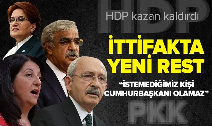 HDP’den Millet İttifakı’na rest üstüne rest: İstemediğimiz kişi cumhurbaşkanı olamaz