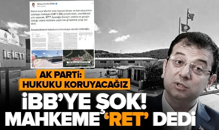 İBB’nin skandal satışına mahkemeden ret! AK Partili Tevfik Göksu’dan flaş açıklama