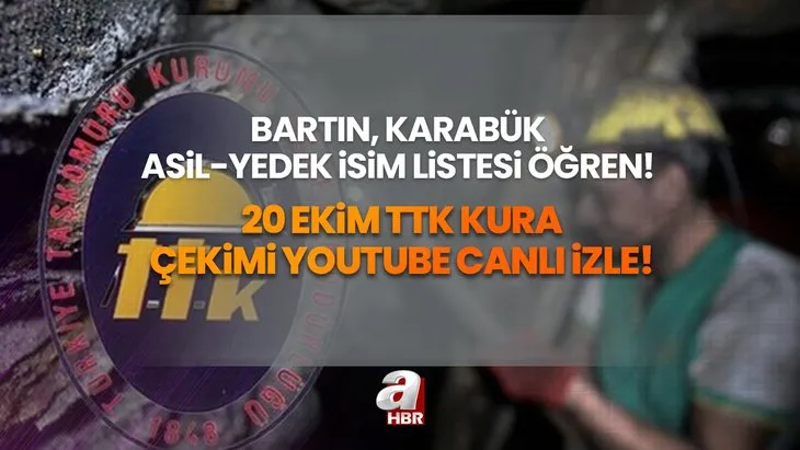TTK KURA ÇEKİMİ YOUTUBE CANLI İZLE | 20 Ekim TTK Bartın, Karabük ASİL-YEDEK isim listesi öğren! 2 bin işçi alımı sonuç sorgulama