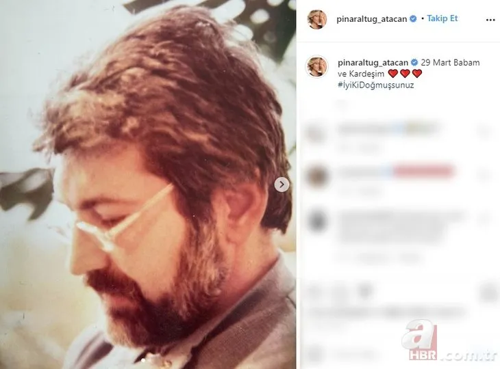 Pınar Altuğ sosyal medya paylaşımıyla olay oldu! İşte Pınar Altuğ’un babası ve kardeşi