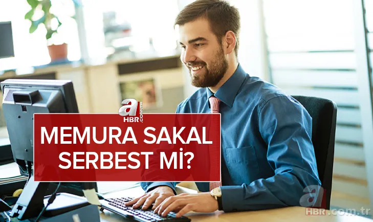 Memur sakal bırakabilir mi? Kılık kıyafet yönetmeliği değişti mi? Memurun sakal uzatması serbest mi? Danıştay sakal kararı nedir? 1