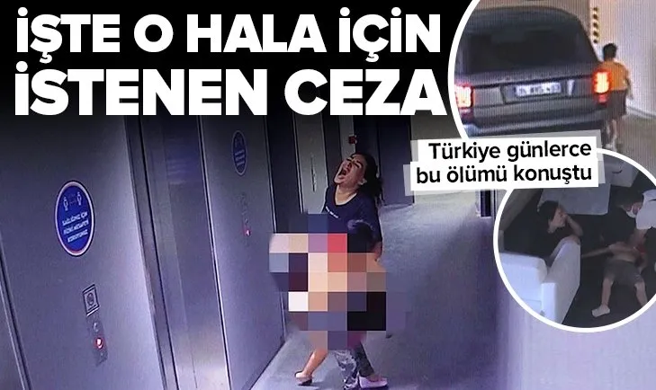 Yeğeninin ölümüne neden olan hala için 6 yıla kadar hapis istemi