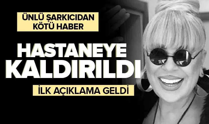 Ünlü şarkıcı Zerrin Özer’den kötü haber! Hastaneye kaldırıldı