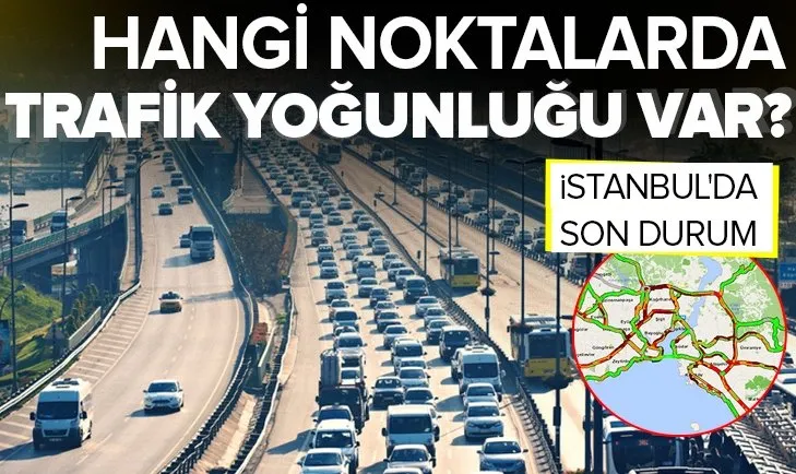 Son dakika: İstanbul’da akşam saatlerinde trafik yoğunluğu yaşanıyor