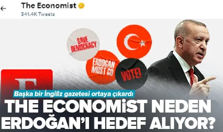 The Economist’in Erdoğan düşmanlığının nedeni!
