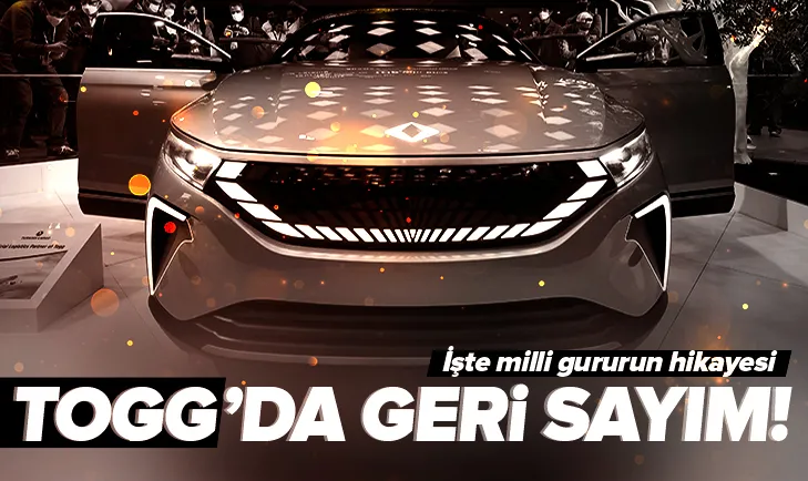 TOGGda geri sayım başladı! İşte TOGGun hikayesi