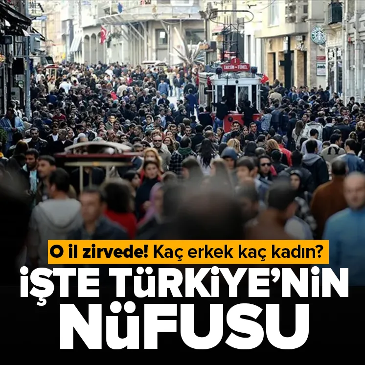 Türkiye’nin nüfusu belli oldu