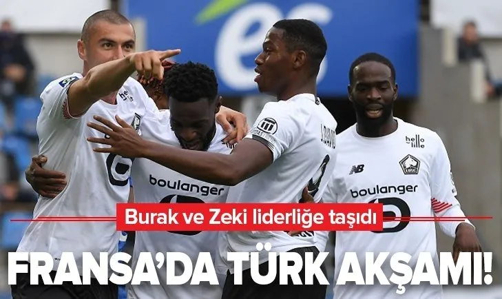 Fransa'da Türklerin akşamı! Burak Yılmaz ve Zeki Çelik attı, Lille kazandı