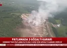 Sakaryadaki patlamayla ilgili flaş gelişme gözaltılar var