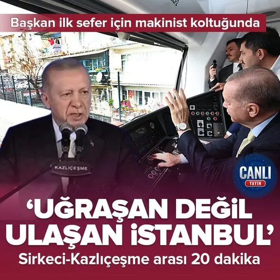 Sirkeci-Kazlıçeşme raylı sistem hattı hizmete girdi! Erdoğan’dan CHP’li İBB’ye tepki: İstanbul’un 5 yılı boşa geçti