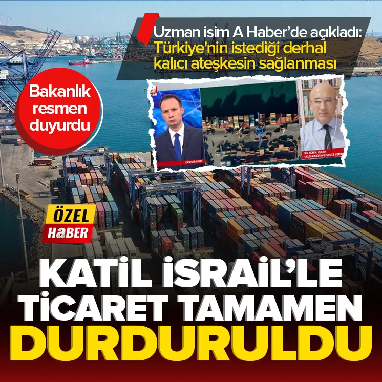 İsraille ticaret tamamen durdu!