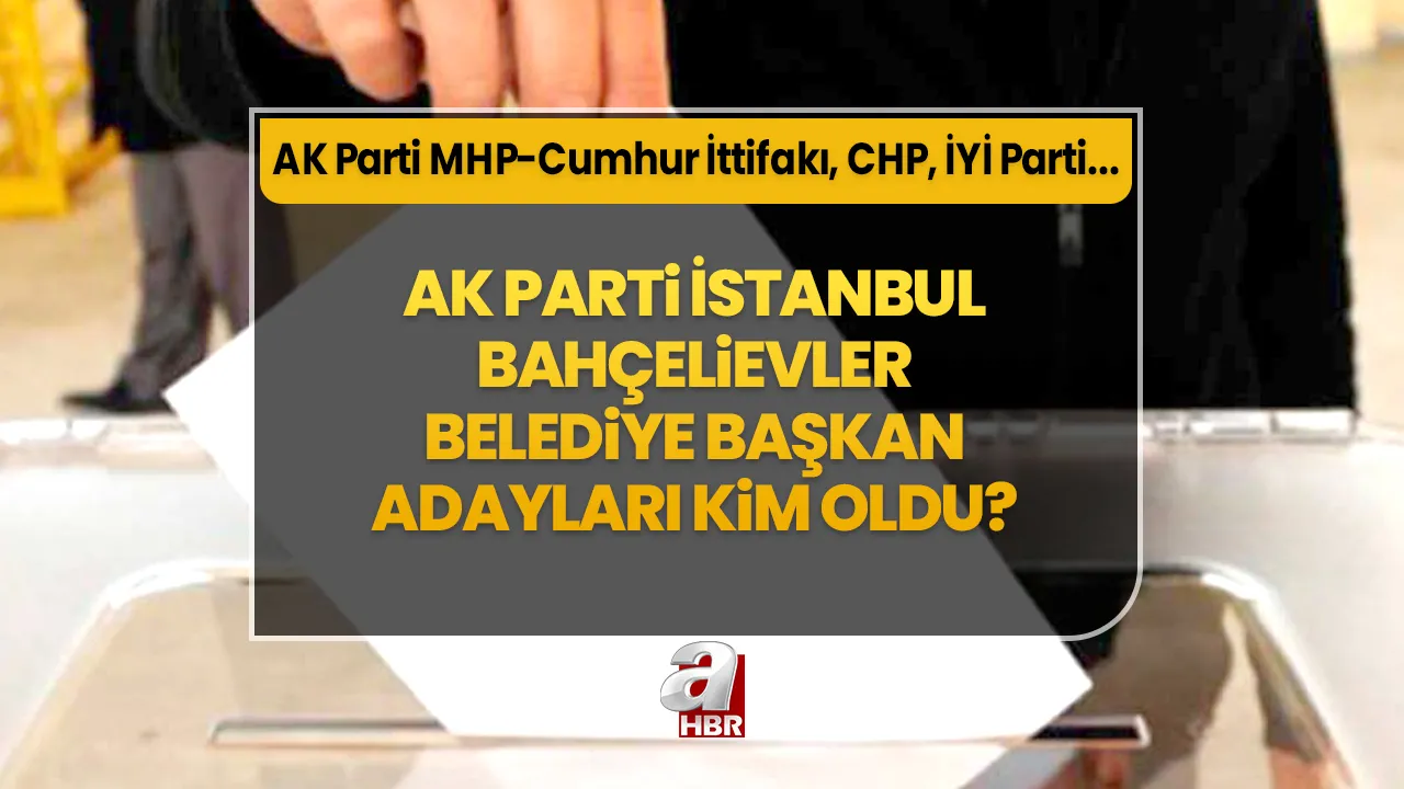 Hakan Bahadır kimdir, kaç yaşında, nereli? AK Parti İstanbul Bahçelievler Belediyesi başkan adayı kim oldu? MHP, CHP ve İYİ Parti adayları...