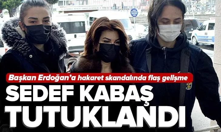 Sedef Kabaş tutuklandı