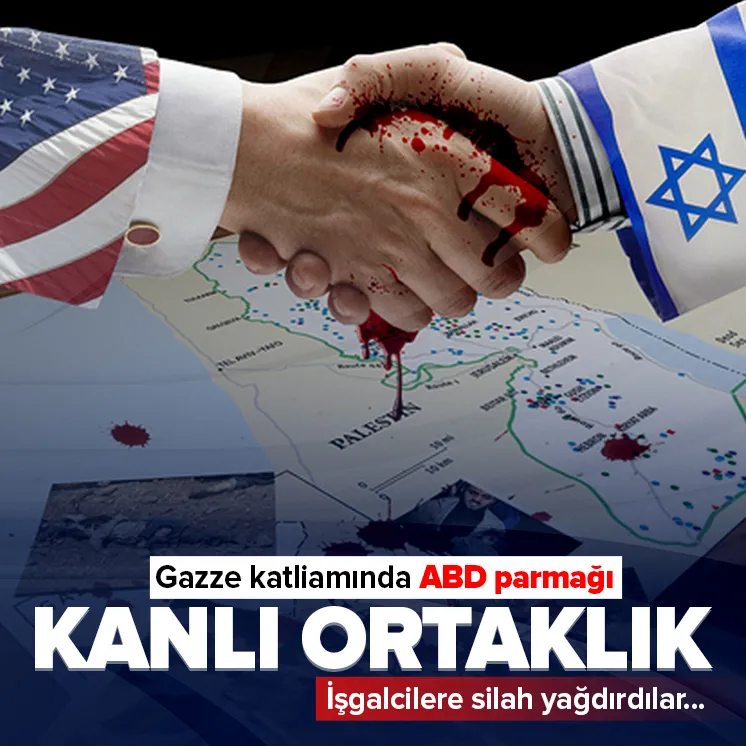 Gazzeli mazlumların kanı ABD’nin ellerinde!