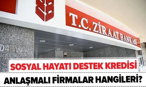 Ziraat Bankası sosyal hayatı destek kredisi anlaşmalı firmalar! 2020 Ziraat destek kredisi başvuru nasıl yapılır? - 1